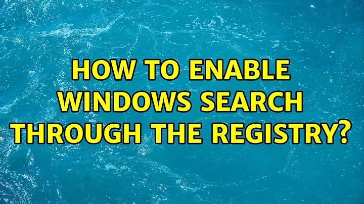 How to enable Windows Search through the registry?
