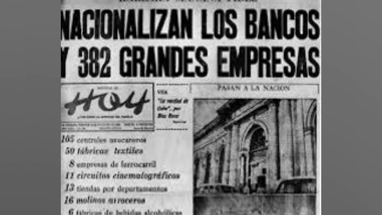 13 de octubre 1960 Nacionalización de la Banca y grandes empresas en Cuba YouTube