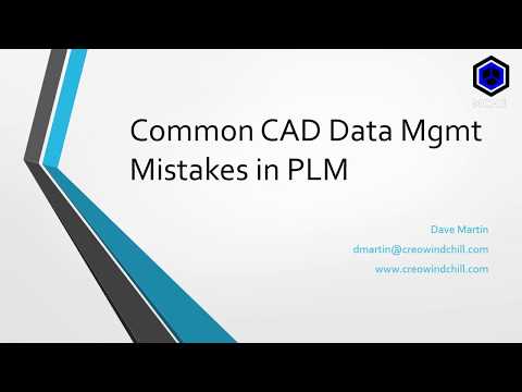 Creo Parametric / PTC Windchill - Common CAD Data Management Mistakes with PLM / PDMLink