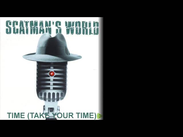 Scatman John - Take Your Time