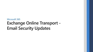 Exchange Online Transport – Email Security Updates