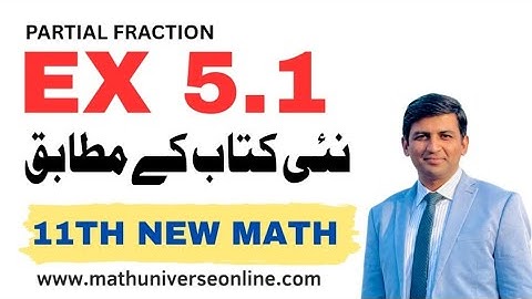 1st Year New Math Exercise 5.1 Complete || 11th Class Math Exercise 5.1 || Partial Fraction