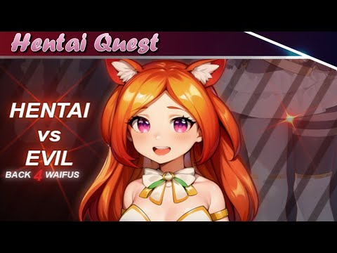 Hentai Quest - Hentai vs Evil: Back 4 Waifus