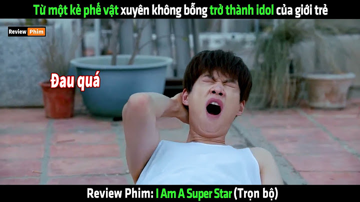 Từ một kẻ phế vật xuyên không bỗng trở thành idol của giới trẻ - Review phim Hay