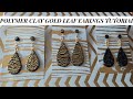 CLAY GOLD LEAF EARINGS /TUTORIAL /BEGINNER FRIENDLY