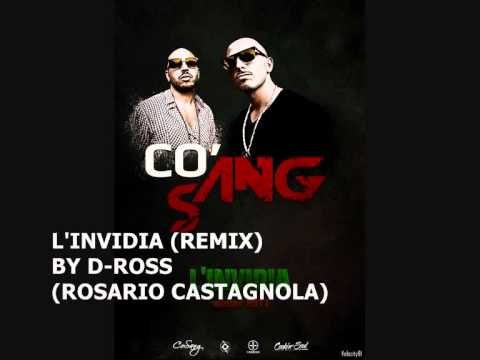 CO'SANG L'INVIDIA.Remix D-ROSS (R. CASTAGNOLA)