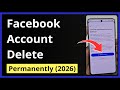 How To Delete Facebook Account Permanently (In New Update 2026) | FB ID Delete Permanently