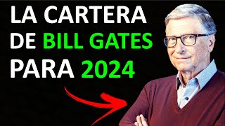 La CARTERA de BILL GATES para 2024 |  DONDE está INVIRTIENDO?