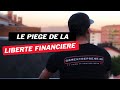 L'arnaque de la "liberté financière" et ce qu'on ne vous dit pas...