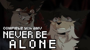TW!【 Never Be Alone 】COMPLETE YCH AMV - for @capirein