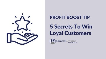 5 Secrets To Win Loyal Customers | Profit Boost Tip