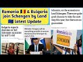 Romania 🇷🇴 & Bulgaria 🇧🇬 join full Schengen latest update | Romania join Schengen update | Euro visa
