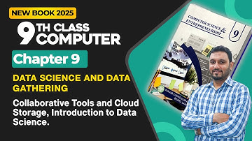 9th Class Computer Science Ch 9 |Collaborative Tools and Cloud Storage, Introduction to Data Science