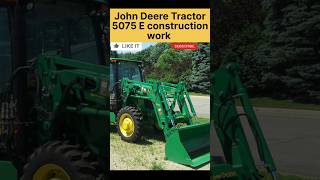 John Deere 5075 E Tractor Construction work youtubeshortsshortfeedviral