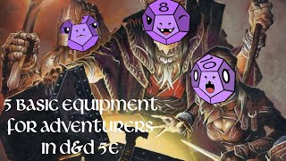 5 Pieces of Essential Equipment No One Uses in D&D 5e