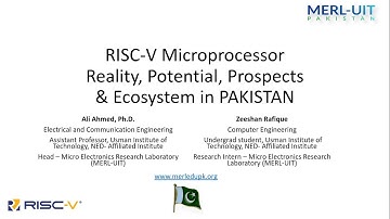 RISC-V Awareness Webinar From Dr. Ali Ahmed and Zeeshan Rafique from UIT