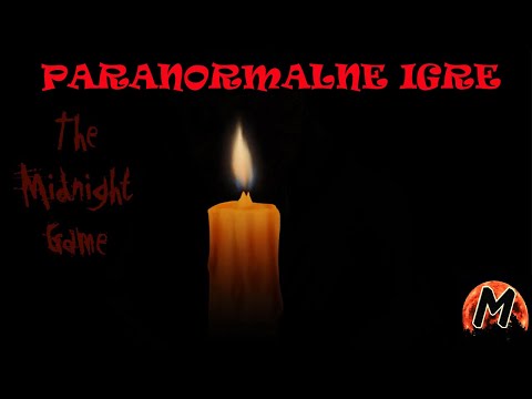 Midnight Game! PARANORMALNE IGRE: Ponoćna igra.