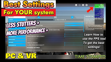 Improve MSFS Performance*How to dial in your Settings for the BEST MSFS Experience using  FPS Tool