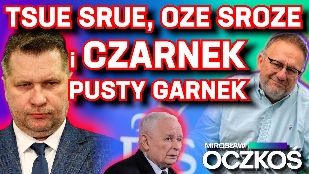 TSUE srue, OZE sroze i CZARNEK pusty garnek | Mirosław Oczkoś, 08.03.2026