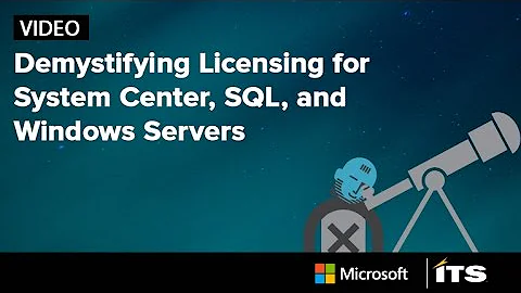 Demystifying Licensing For System Center, SQL and Windows Servers