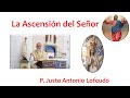 La Ascensión del Señor Justo Antonio Lofeudo. (21.05.2023)