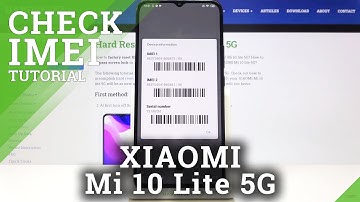 How to Locate IMEI & Serial Number in XIAOMI Mi 10 Lite 5G – IMEI Status