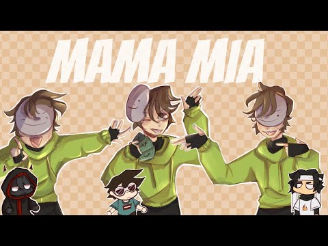 MAMA MIA | ANIMATION MEME (ft. dreamteam) - MAMA MIA | ANIMATION MEME (ft. dreamteam)