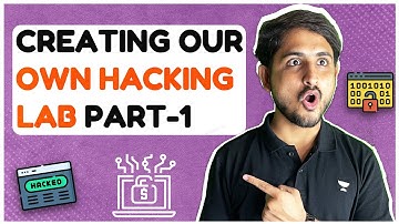 Creating Our Own Hacking Lab | Part - 1 | Nitesh Kumar Singh | Unacademy Grow