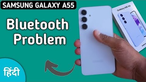 Samsung A55 5g Bluetooth problem kaise solve kare, how to solve Bluetooth not connecting in Samsung