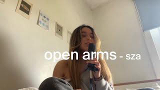 open arms  - sza (cover)