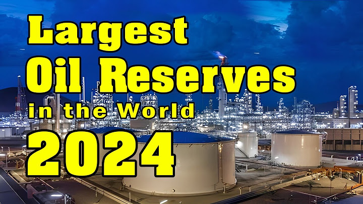 Discover The Top 10 Countries With Largest Oil Reserves