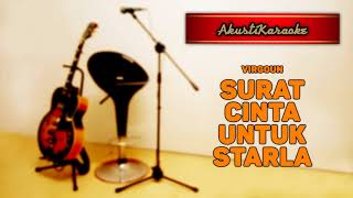 Video thumbnail of "Virgoun - Surat Cinta Untuk Starla ( Karaoke Versi Akustik )"