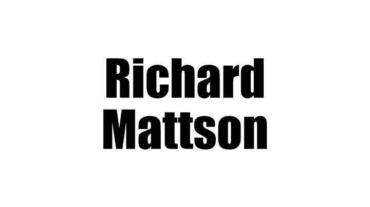Richard Mattson Biography