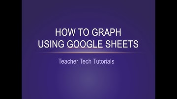 How to Graph Using Google Sheets