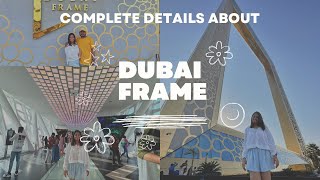 Dubai Frame | How to reach | Tickets | Worth?