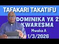 TAFAKARI TAKATIFU Dominika Ya 2 Ya KWARESMA Mwaka A 1 3 2026