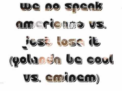 We no Speak Americano Vs. Just Lose it (Yolanda Be...