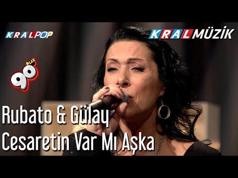 Cesaretin Var Mı Aşka - Rubato & Gülay