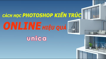 Học Photoshop - Học Online hiệu quả để trở thành chuyên gia Photoshop kiến trúc, nội thất, quy hoạch