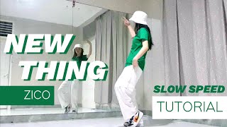 NEW THING - Zico (SLOW SPEED DANCE TUTORIAL) | Vata Choreography (SMF)