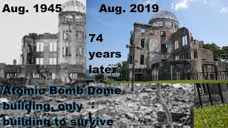 Hiroshima Atomic Bomb Left One Building Standing- This is it 74 yrs later