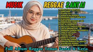 Top Hits Spotify Indonesia 2026 Lagu Santai Viral Tiktok 2026 — Lagu Indonesia REGGAE Cover Terbaru