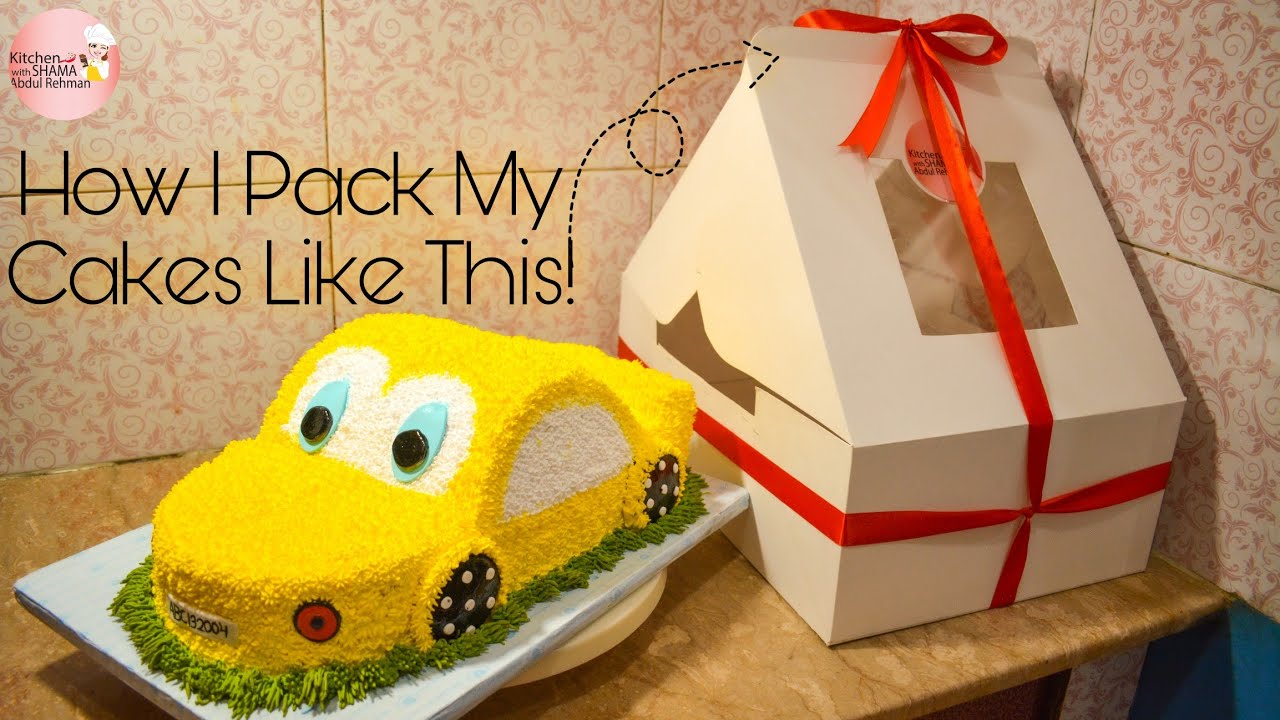 How I Pack My Car Cakes Car Cake Best Way Of Packing Cakes