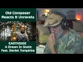 Old Composer REACTS to Earthside A Dream In Static feat  Daniel Tompkins | Reaction and Breakdown