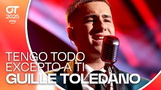 Tengo Todo Excepto A Ti - Guille Toledano Gala 12