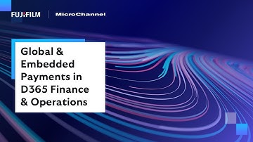 Global & Embedded Payments in D365 Finance & Operations