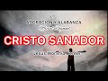 Cristo sanador - Jesús worship center-🕊Adoración y alabanza