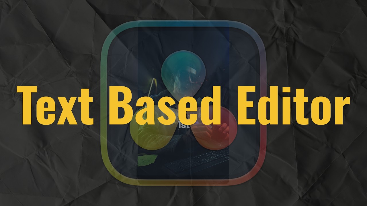 Using the Text Based Editor in DaVinci Resolve 20