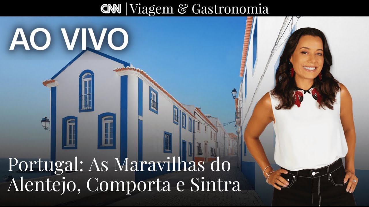 AO VIVO: CNN VIAGEM & GASTRONOMIA | Portugal: Maravilhas do Alentejo, Comporta e Sintra – 03/02/2024
