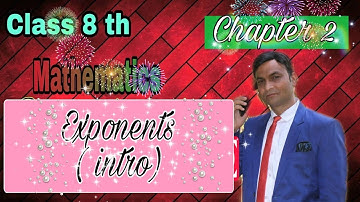 class 8th maths Cordova book , chapter 2 , Exponents ( intro ) CBSE